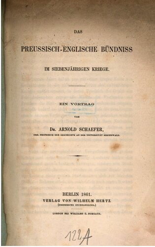 Das preussisch-englische Bündniss [Bündnis] im Siebenjährigen Kriege