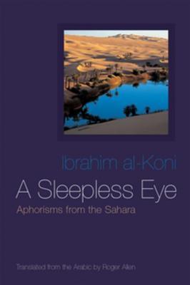 A Sleepless Eye: Aphorisms from the Sahara