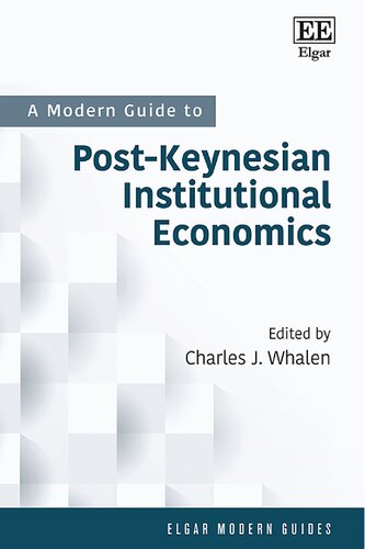 A Modern Guide to Post-Keynesian Institutional Economics