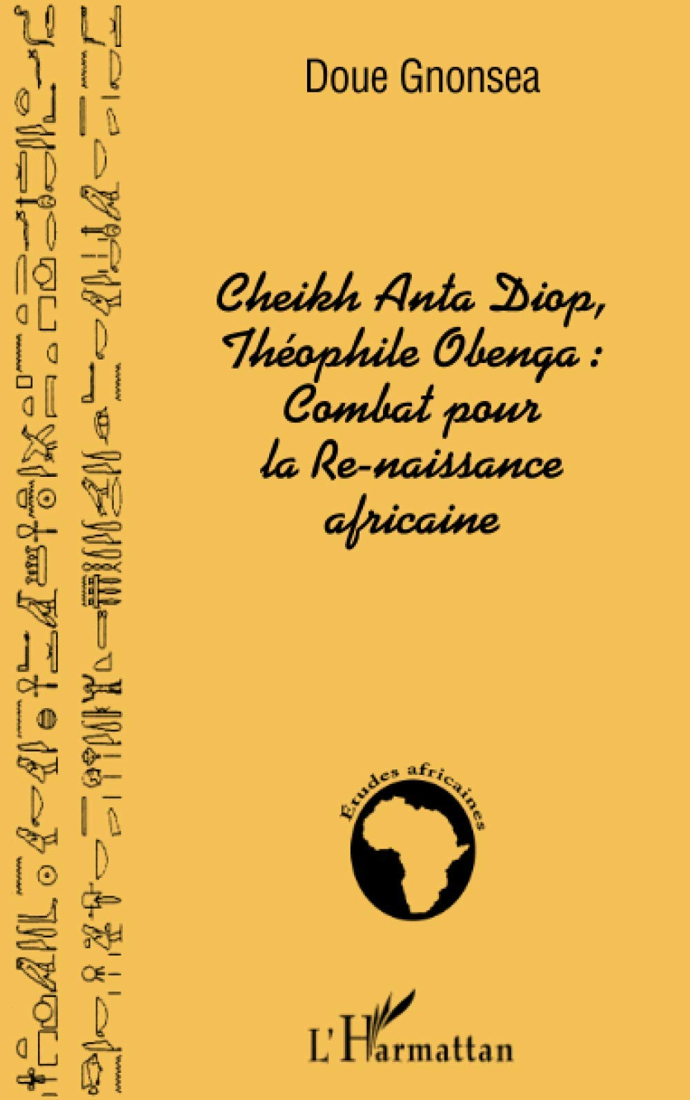 Cheikh Anta Diop, Théophile Obenga : combat pour la Re-naissance africaine