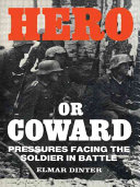 Hero Or Coward: Pressures Facing the Soldier in Battle