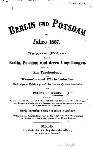 Berlin und Potsdam im Jahre 1867 : Neuester Führer durch Berlin, Potsdam und deren Umgebungen