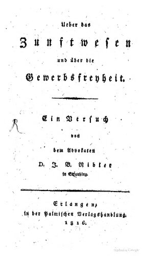 Über das Zunftwesen und über die Gewerbefreiheit