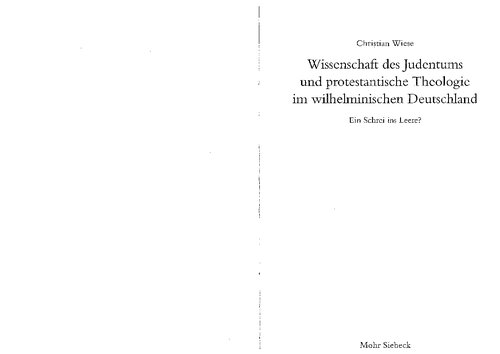 Wissenschaft des Judentums und protestantische Theologie im wilhelminischen Deutschland. Ein Schrei ins Leere?