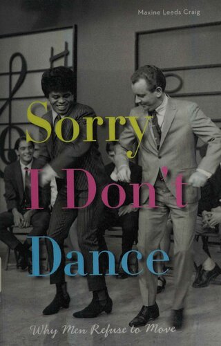 Sorry I Don't Dance: Why Men Refuse to Move