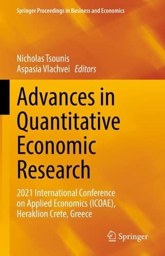 Advances in Quantitative Economic Research: 2021 International Conference on Applied Economics (ICOAE), Heraklion Crete, Greece