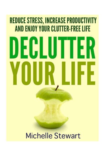 Ordene su vida, reduzca el estrés, aumente la productividad y disfrute de una vida sin desorden