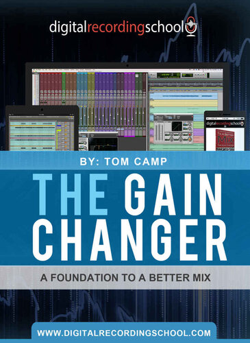 The Gain Changer: A Foundation To A Better Mix