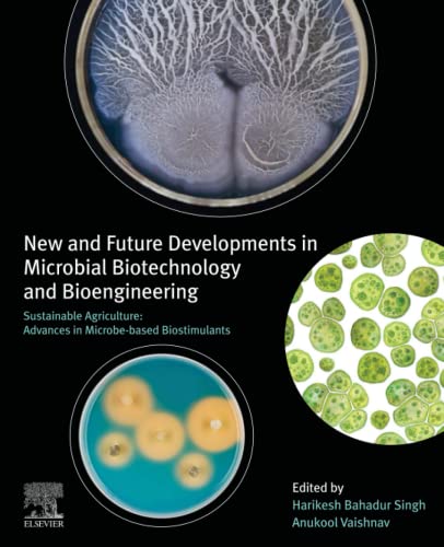 New and Future Developments in Microbial Biotechnology and Bioengineering: Sustainable Agriculture: Advances in Microbe-based Biostimulants