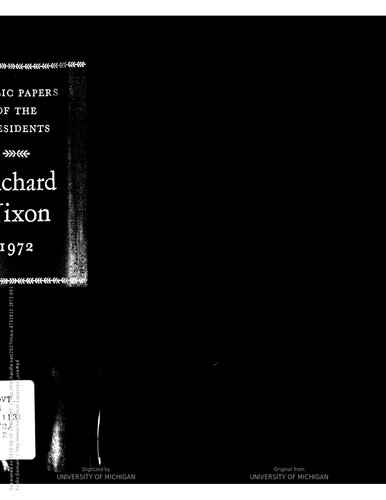 Richard Nixon 1972  containing the public messages, speeches, and statements of the president.