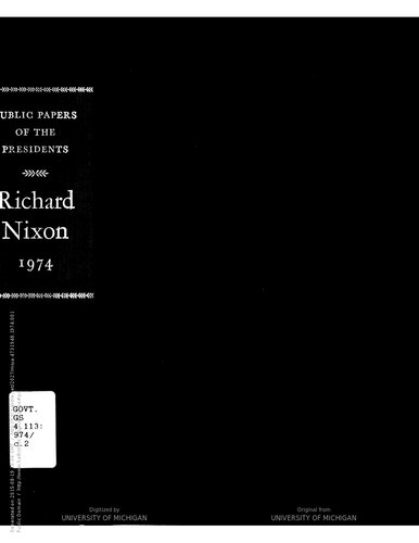 Richard Nixon 1974  containing the public messages, speeches, and statements of the president.