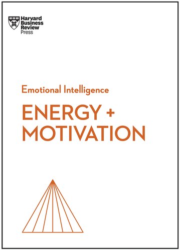 Energy + Motivation (HBR Emotional Intelligence Series)