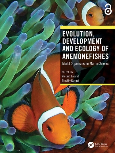 Evolution, Development and Ecology of Anemonefishes Model Organisms for Marine Science