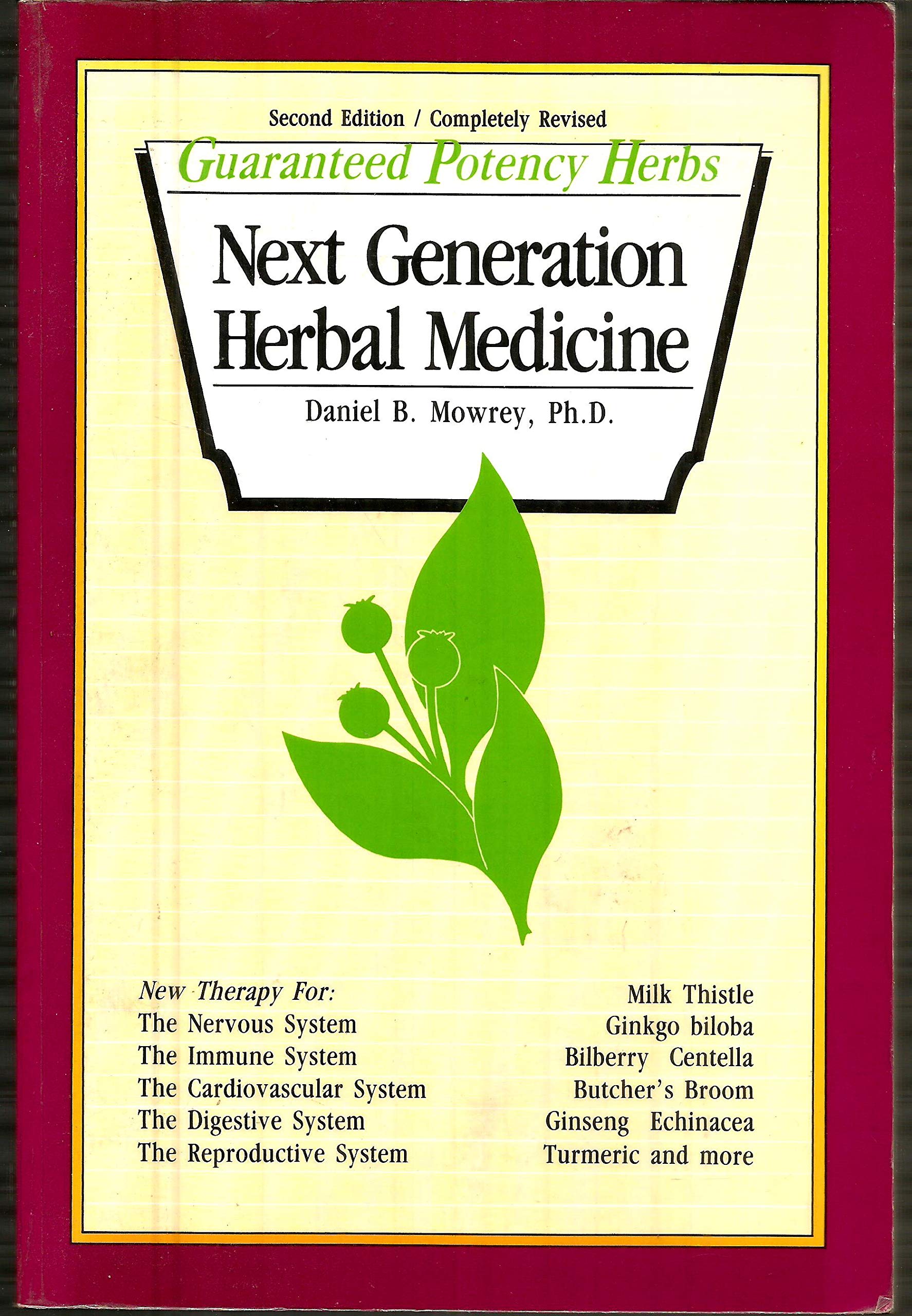 Next Generation Herbal Medicine (Guaranteed Potency Herbs) - Complete Scientific Validation of Herbal Medicine