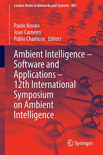 Ambient Intelligence – Software and Applications – 12th International Symposium on Ambient Intelligence (Lecture Notes in Networks and Systems, 483)