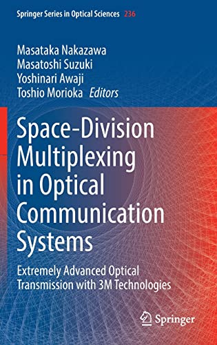 Space-Division Multiplexing in Optical Communication Systems: Extremely Advanced Optical Transmission with 3M Technologies