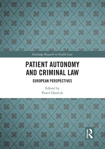 Patient Autonomy and Criminal Law: European Perspectives