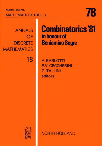 Combinatorics 1981: Combinatorial Geometrics and Their Applications: Colloquium Proceedings: Combinatorial Geometrics and Their Applications
