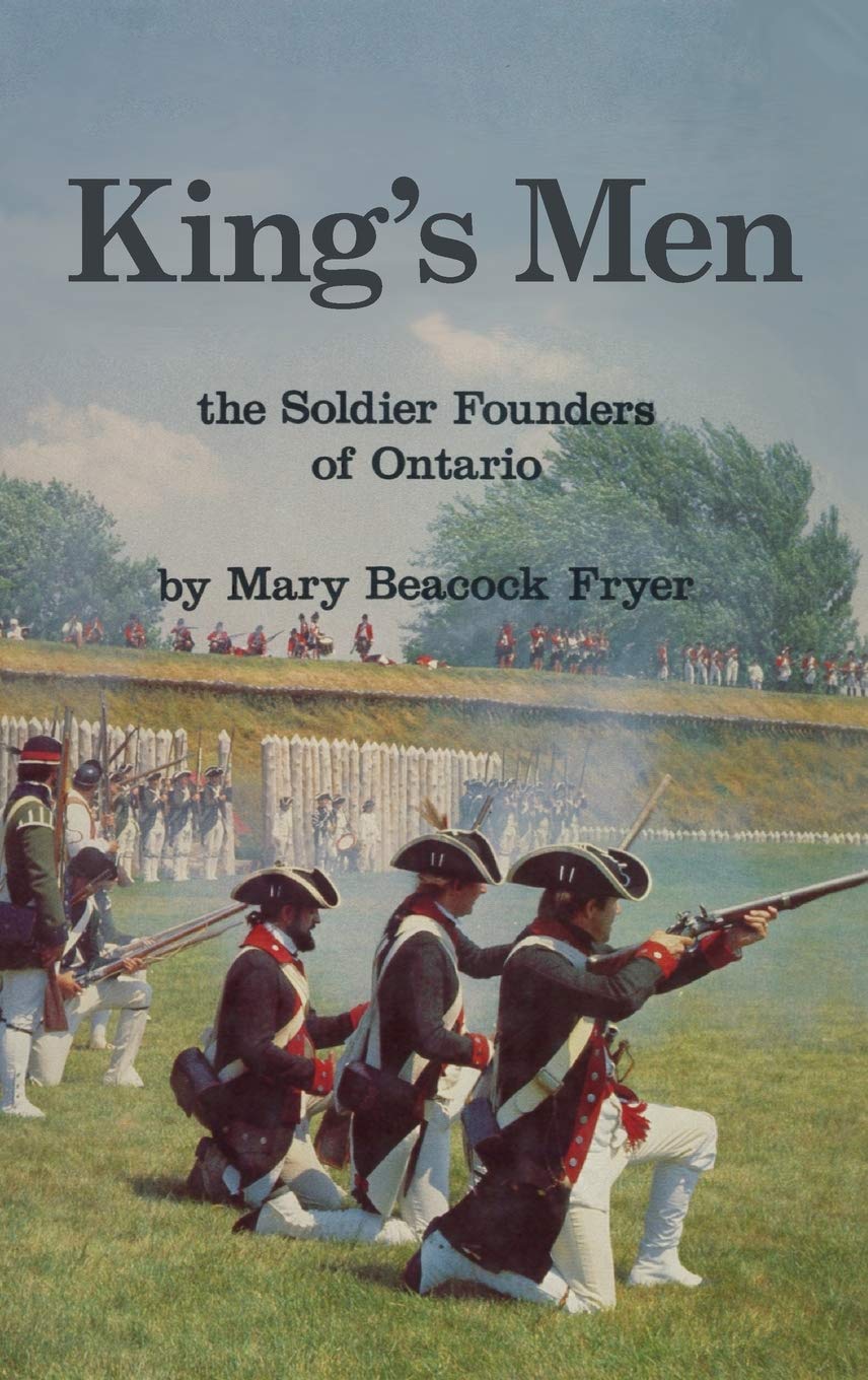 King's Men: The Soldier Founders of Ontario