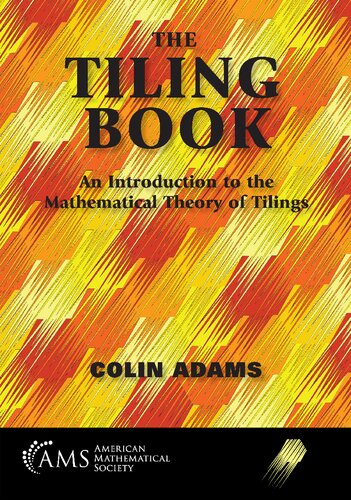 The Tiling Book: An Introduction to the Mathematical Theory of Tilings