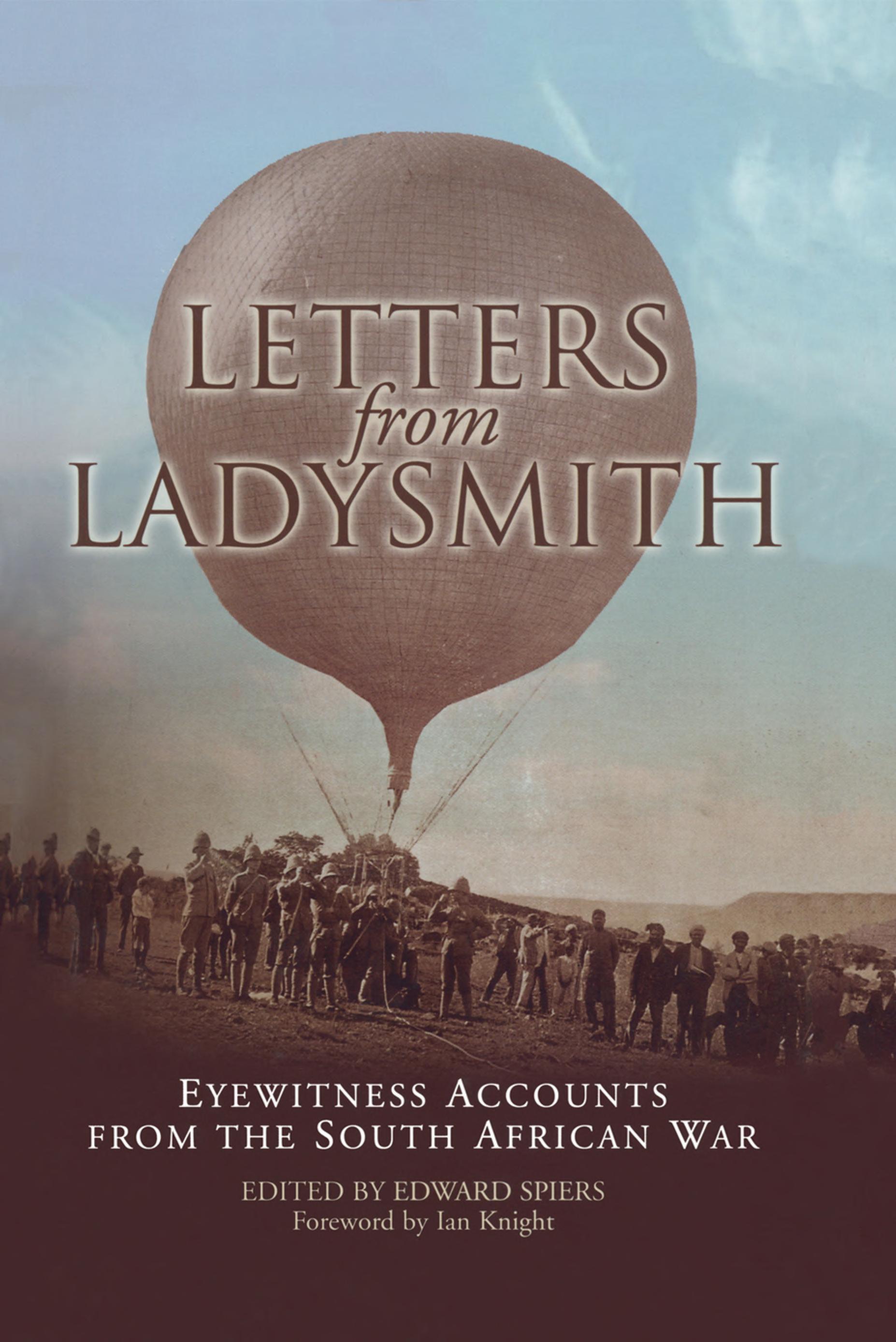 Letters from Ladysmith: Eyewitness Accounts from the South African War