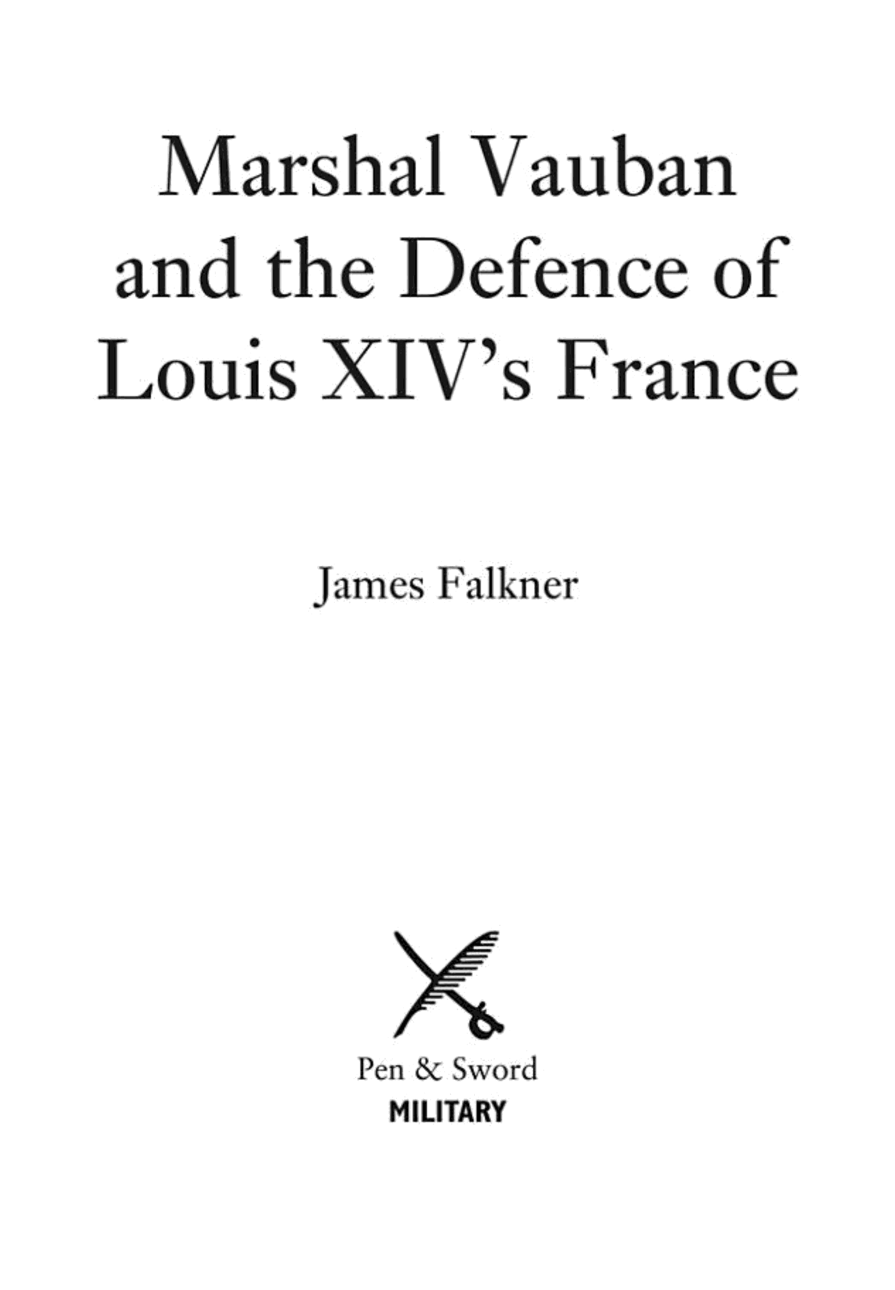 Marshal Vauban: Louis XIV's Engineer Genius