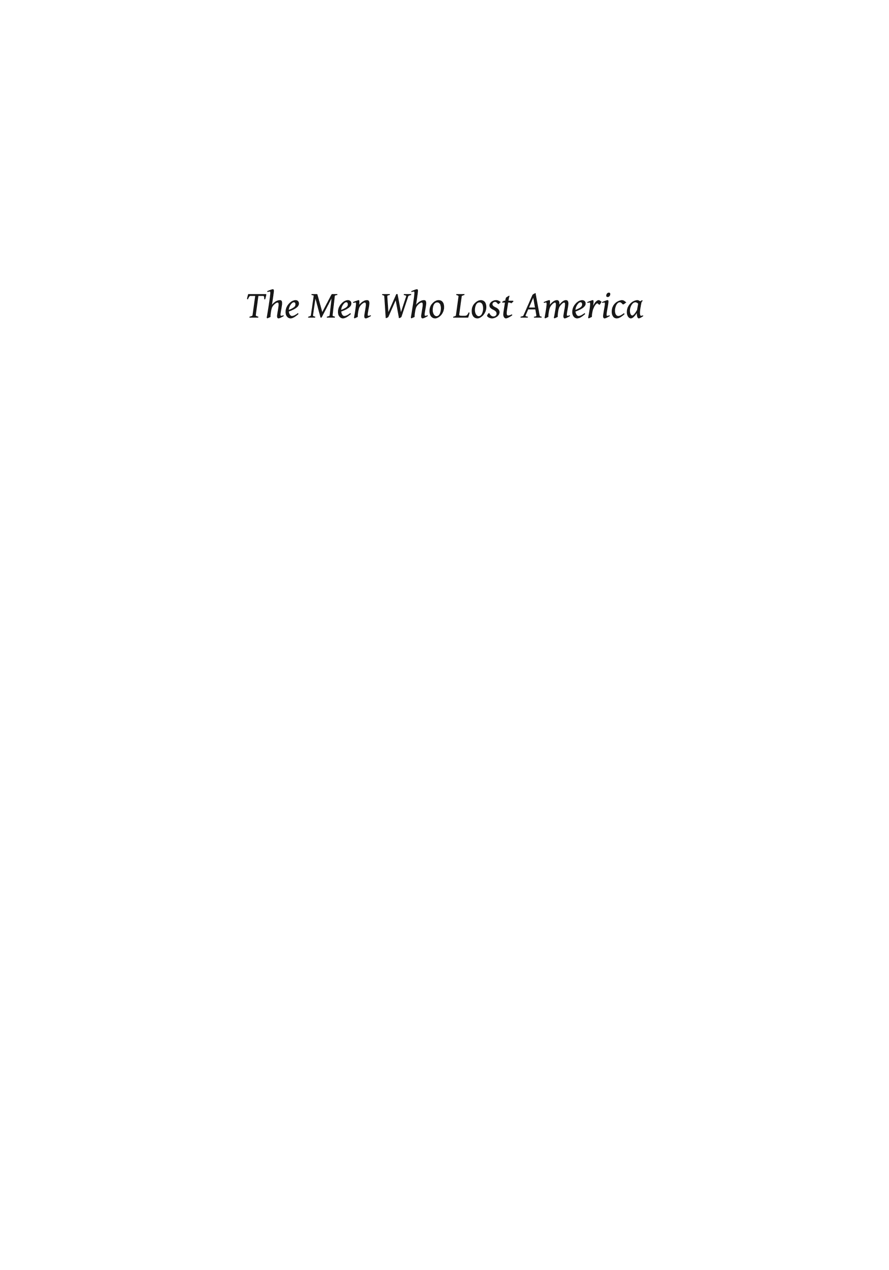 The Men Who Lost America: British Leadership, the American Revolution and the Fate of the Empire