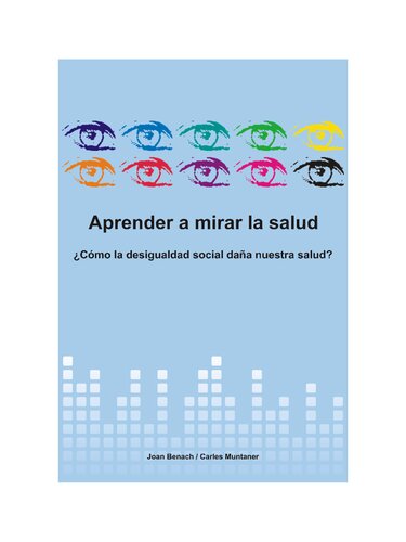 Aprender a mirar la salud. ¿Cómo la desigualdad social daña nuestra salud?