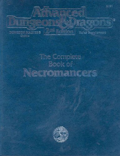 The Complete Book of Necromancers (Advanced Dungeons & Dragons, 2nd Edition, Dungeon Master Guide Rules Supplement)