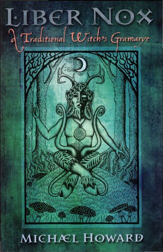 Liber Nox: A Traditional Witch's Gramarye