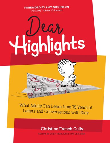 Dear Highlights: What Adults Can Learn from 75 Years of Letters and Conversations with Kids
