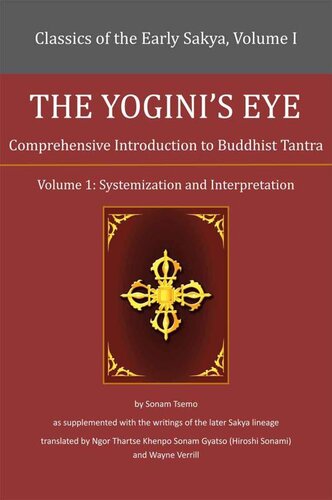 The Yogini's Eye: Comprehensive Introduction to Buddhist Tantra - Volume 1: Systemization and Interpretation