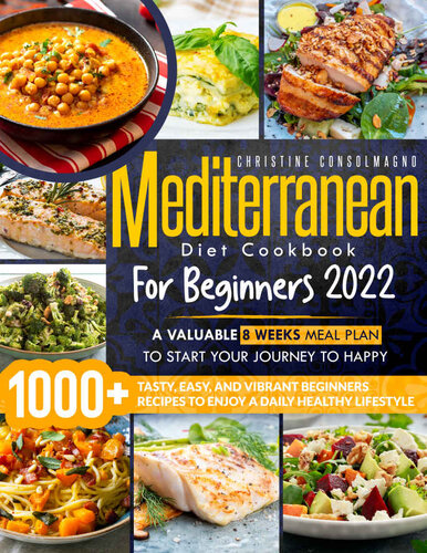 Mediterranean Diet Cookbook for Beginners 2022