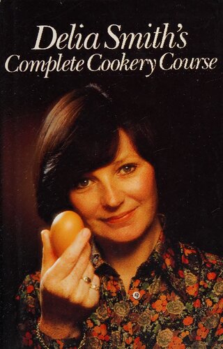 Delia Smith's Complete Cookery Course