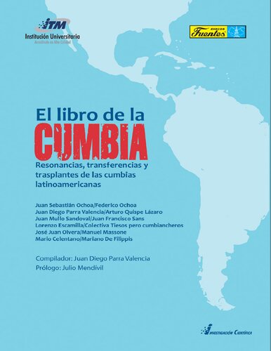 El libro de la cumbia. Resnancias, transferencias y trasplantes de las cumbias latinoamericanas