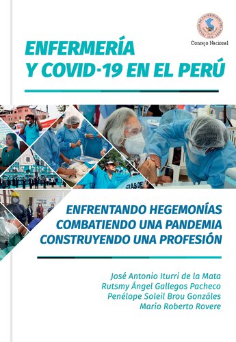 Enfermería y covid-19 en el Perú. Enfrentando hegemonías, combatiendo una pandemia, construyendo una profesión