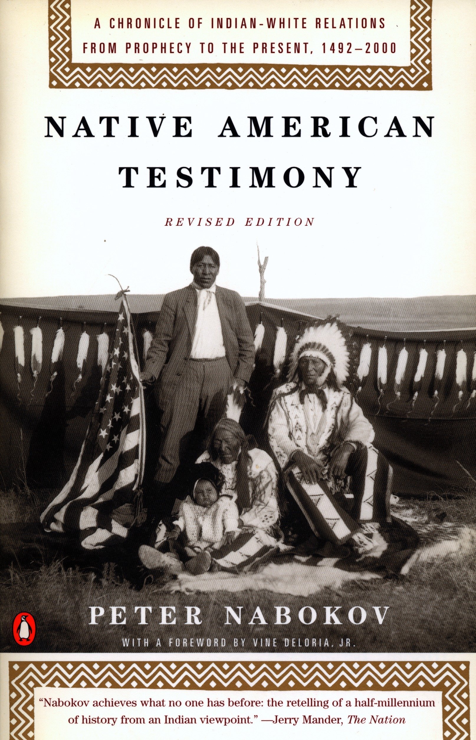 Native American Testimony: A Chronicle of Indian-White Relations from Prophecy to the Present