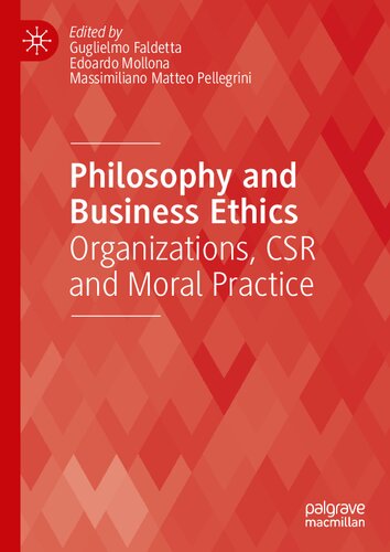 Philosophy and Business Ethics: Organizations, CSR and Moral Practice