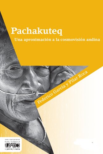 Pachakuteq. Una aproximación a la cosmovisión andina