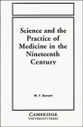 Science and the Practice of Medicine in the Nineteenth Century