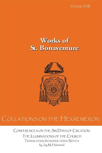 Collations on the Hexaemeron: Conferences on the Six Days of Creation: The Illuminations of the Church (Works of St. Bonaventure)