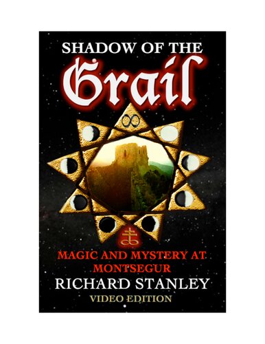 Shadow of the Grail: Magic and Mystery at Montsegur