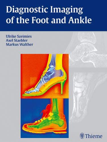 Diagnostic Imaging of the Foot and Ankle