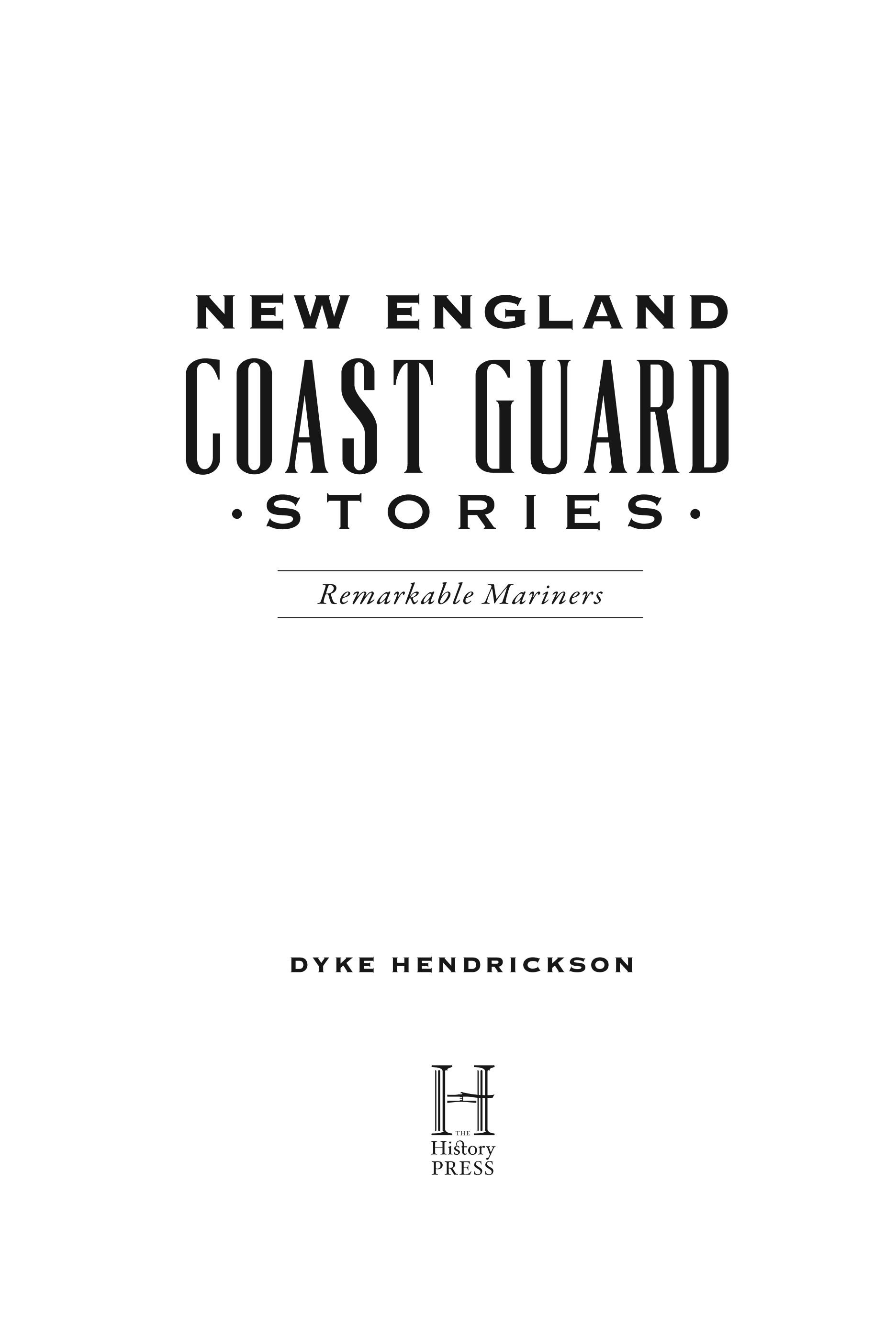 New England Coast Guard Stories: Remarkable Mariners