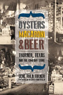 Oysters, Macaroni, & Beer: Thurber, Texas, and the Company Store