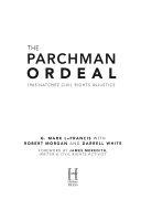 Parchman Ordeal, The: 1965 Natchez Civil Rights Injustice