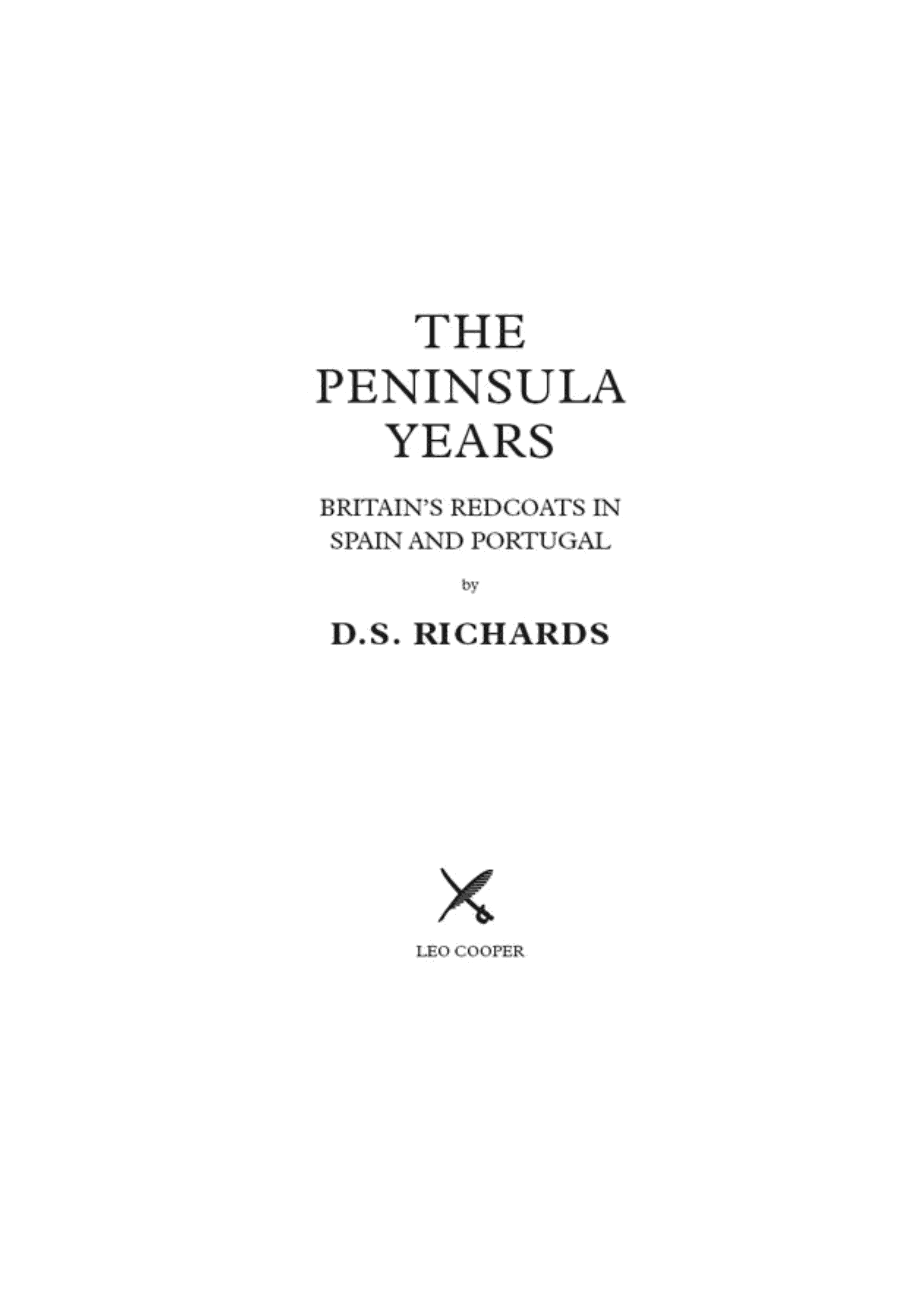 The Peninsula Years: Britain's Red Coats in Spain & Portugal