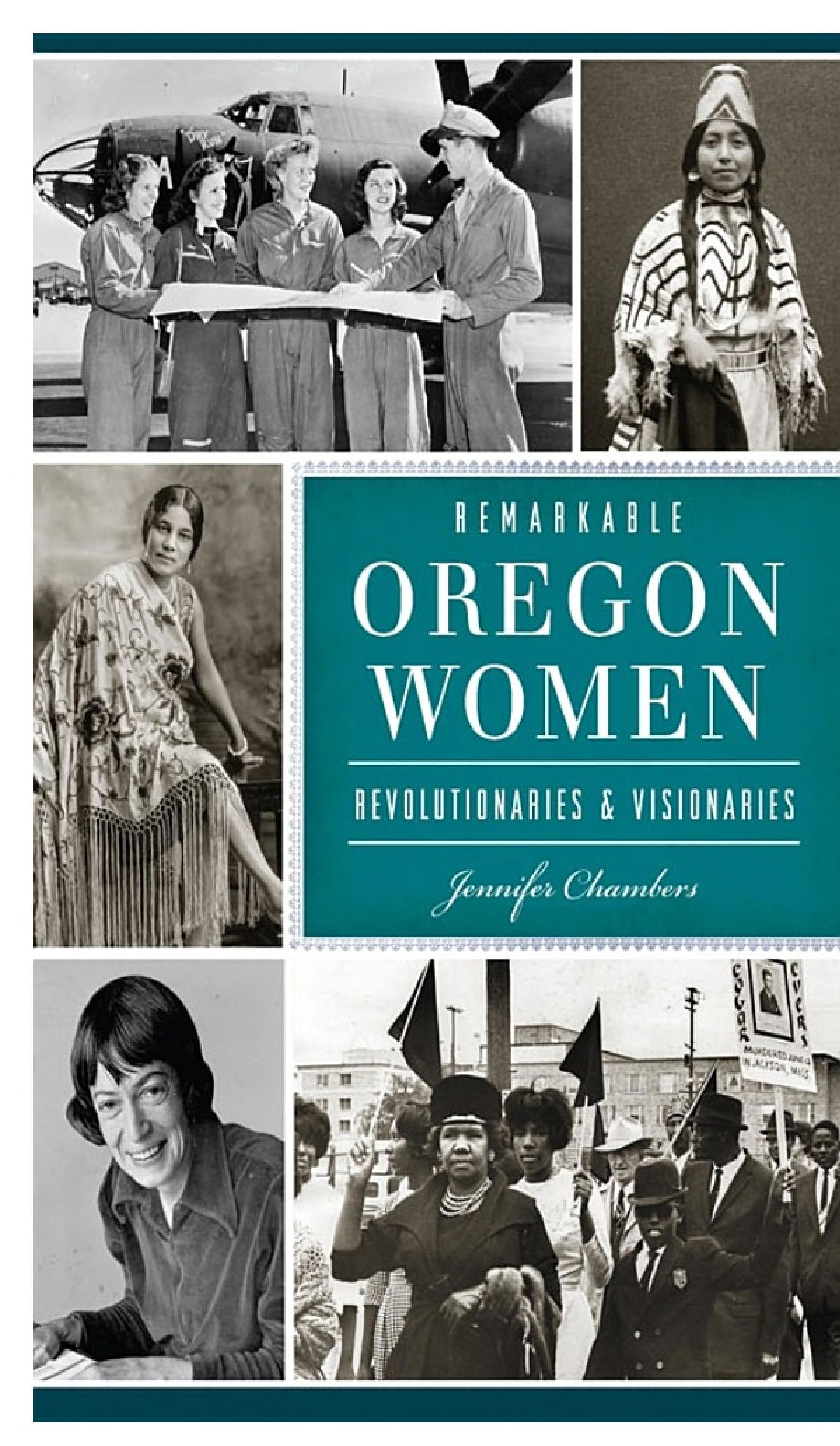 Remarkable Oregon Women: Revolutionaries & Visionaries