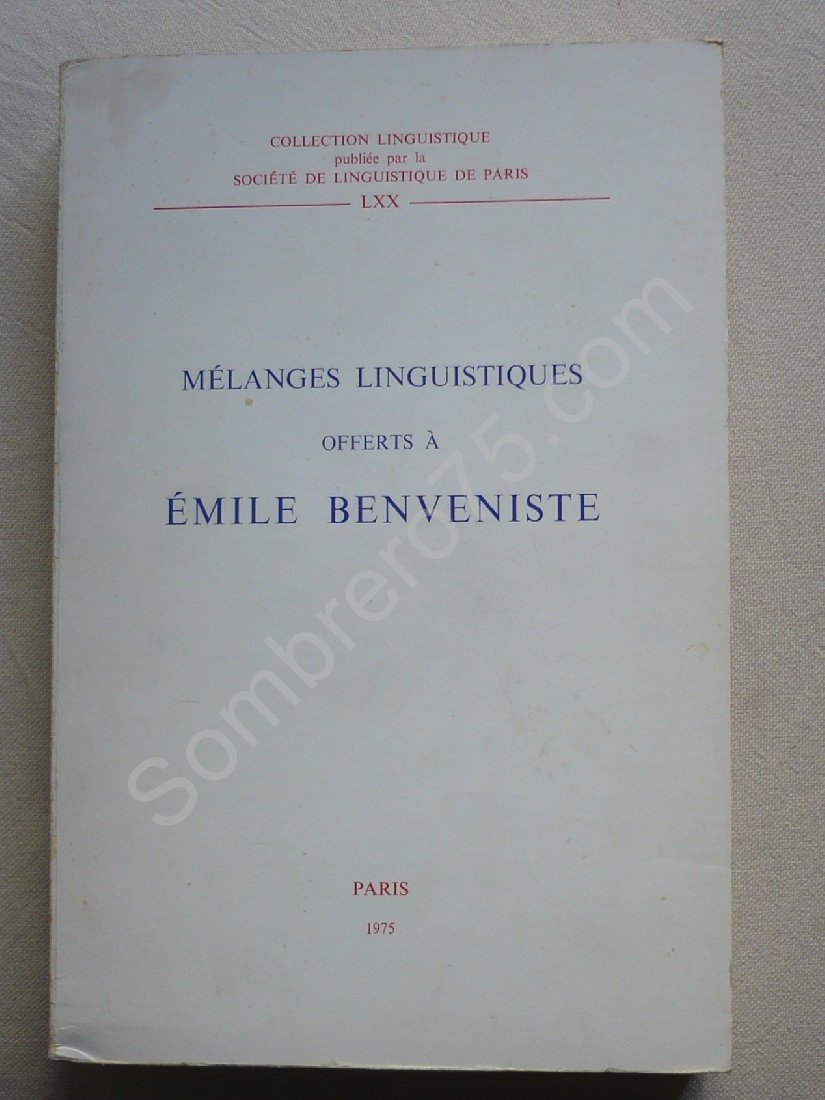 Mélanges linguistiques offerts à Emile Benveniste