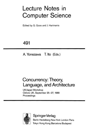 Concurrency: Theory, Language, and Architecture: UK/Japan Workshop Oxford, UK, September 25–27, 1989 Proceedings
